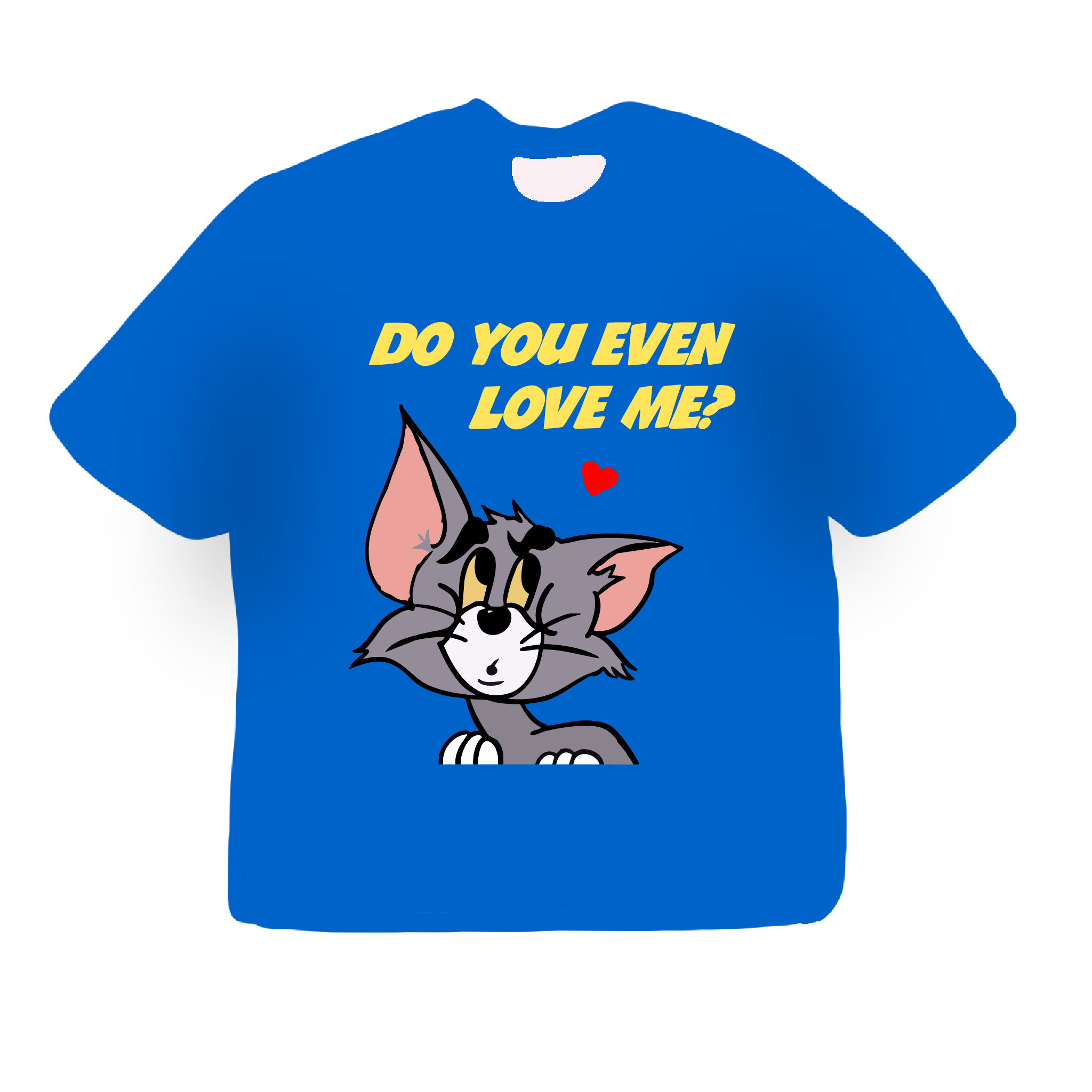 Do you even love me? Oversized Tee